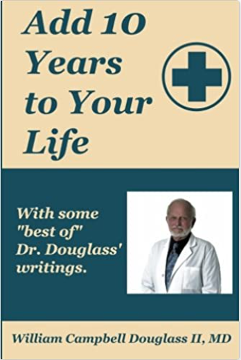 Add 10 Years to Your Life with some of Best of Dr. Douglass