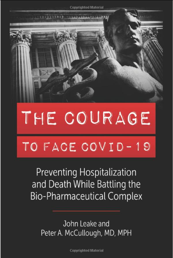 The Courage to Face COVID-19: Preventing Hospitalization and Death While Battling the Bio-Pharmaceutical Complex